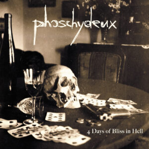 PHOSCHYDEUX - 4 Days Of Bliss In Hell CD [PRE-ORDER]